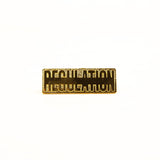 REGULATION Collectors Logo Pin, Gold, No. 004 from REGULATION.
